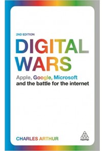 Digital Wars: Apple, Google, Microsoft and the Bat...