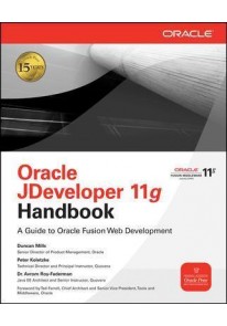 Oracle JDeveloper 11g Handbook: A Guide to Fusion ...