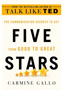 Five Stars: The Communication Secrets to Get From ...