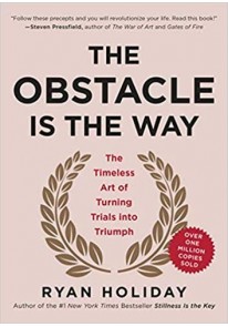 The Obstacle Is the Way