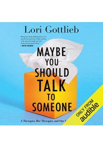 Maybe You Should Talk to Someone: A Therapist, HER...