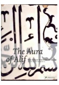 The Aura of Alif: The Art of Writing in Islam