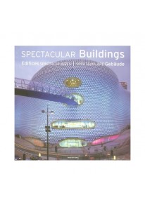 Spectacular Buildings: A Selection of Contemporary...