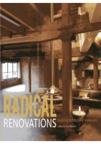 Radical Renovations: Inspiring Architectural Makeovers