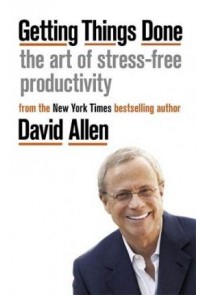 Getting Things Done : The Art of Stress-free...