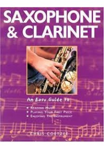 Saxaphone & Clarinet: An Easy Guide to Reading...